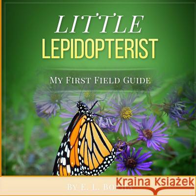 Little Lepidopterist E. L. Botha 9781518738180 Createspace Independent Publishing Platform - książka