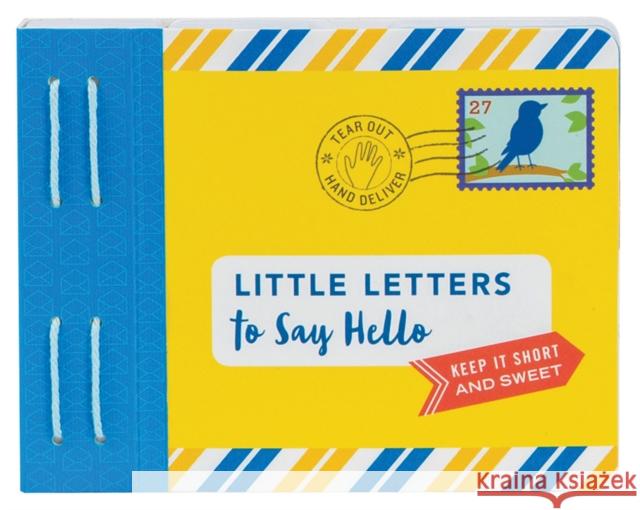 Little Letters to Say Hello: (Letters to Open When, Thinking of You Letters, Long Distance Family Letters) Redmond, Lea 9781452165974 Chronicle Books - książka