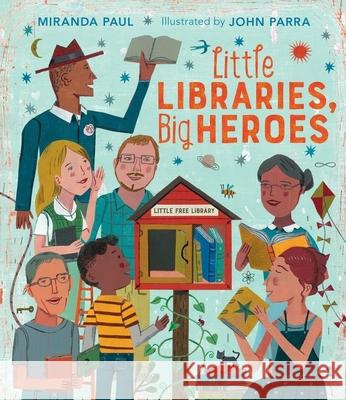 Little Libraries, Big Heroes Miranda Paul John Parra 9780544800274 Clarion Books - książka