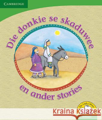 Little Library Life Skills: The Donkey's Shadow and Other Stories Afrikaans Version Reviva Schermbrucker   9780521726832 Cambridge University Press - książka