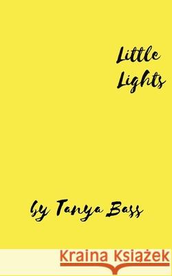 Little Lights Tanya Bass 9789357443500 Bookleaf Publishing - książka