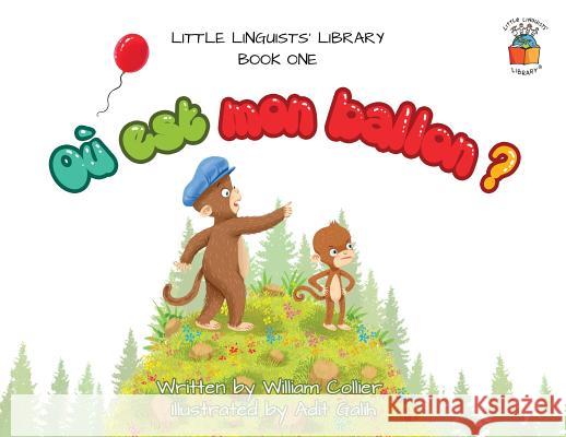 Little Linguists' Library, Book One (French): Où est mon ballon ? Collier, William 9781916470309 Cocoa Bean Press - książka