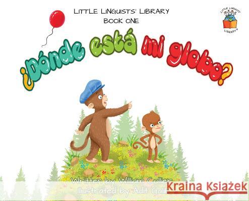 Little Linguists' Library, Book One (Spanish): ¿Dónde está mi globo? Collier, William 9781916470330 Cocoa Bean Press - książka