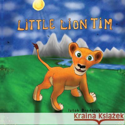 Little Lion Tim MR Iztok Brodnjak 9781523388721 Createspace Independent Publishing Platform - książka