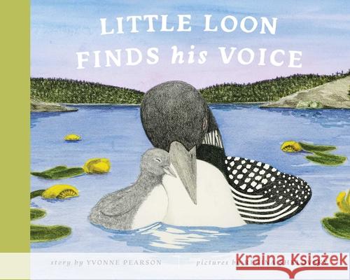 Little Loon Finds His Voice Yvonne Pearson Regina Shklovsky 9781685555306 Collective Book Studio - książka