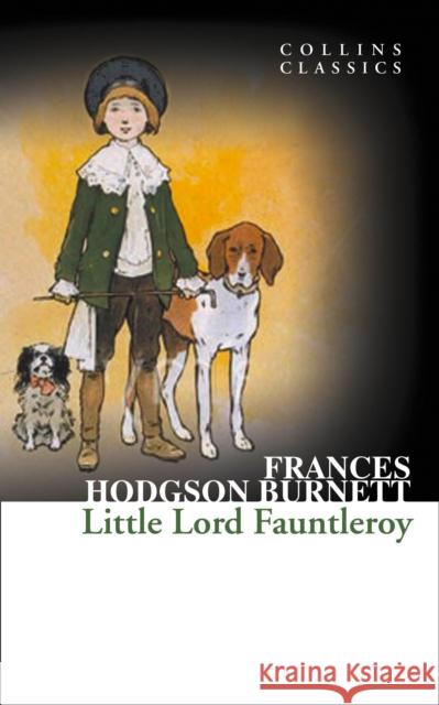 Little Lord Fauntleroy Frances Hodgson Burnett 9780007449927 HarperCollins Publishers - książka
