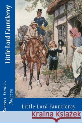 Little Lord Fauntleroy Burnett France Sir Angels 9781545215340 Createspace Independent Publishing Platform - książka