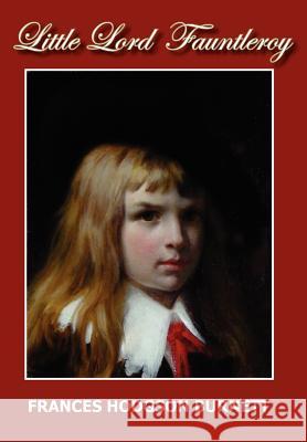 Little Lord Fauntleroy Frances Hodgso 9781934169223 Norilana Books - książka