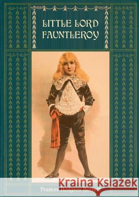 Little Lord Fauntleroy: Unabridged and Illustrated: With numerous Illustrations by Reginald Birch Hodgson Burnett, Frances 9783750436473 Books on Demand - książka