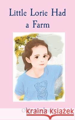 Little Lorie Had a Farm Olga Korlevic Julia Khmyrova 9781649451453 Languedoc - książka