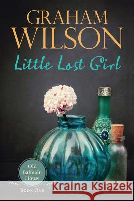 Little Lost Girl Graham Stewart Wilson   9780995431300 Beyondbeyond Books - książka