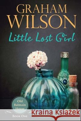 Little Lost Girl Graham Wilson 9781541269286 Createspace Independent Publishing Platform - książka