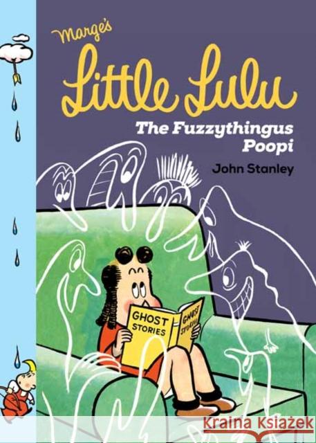 Little Lulu: The Fuzzythingus Poopi Stanley, John 9781770463660 Drawn and Quarterly - książka