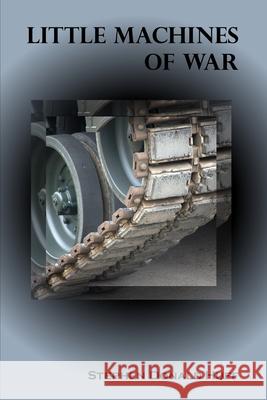 Little Machines of War: Shores of Silver Seas: Collected Short Stories 2000 - 2006 Stephen Donald Huff, Dr 9781544658278 Createspace Independent Publishing Platform - książka