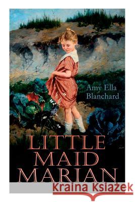 Little Maid Marian: Children's Christmas Tale Amy Ella Blanchard 9788027333554 E-Artnow - książka