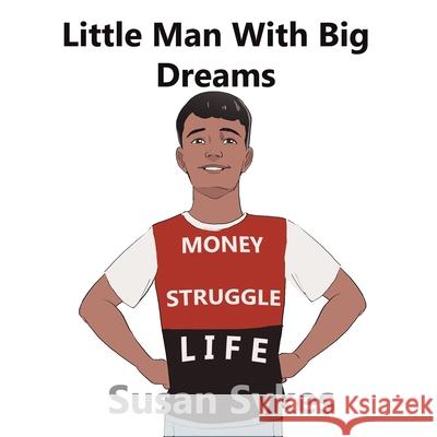 Little Man with a Big Dream Susan Sykes 9781663227362 iUniverse - książka