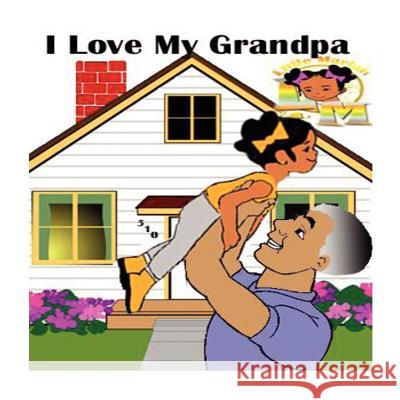 Little Mariah I Love My Grandpa: I Love My Grandpa Sweetface 9781467940733 Createspace - książka