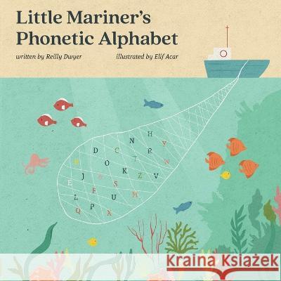 Little Mariner's Phonetic Alphabet Dwyer Reilly Dwyer 9798843958909 Independently published - książka