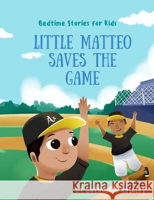 Little Matteo Saves the Game Gwendolyn Rosales   9781087910710 IngramSpark - książka