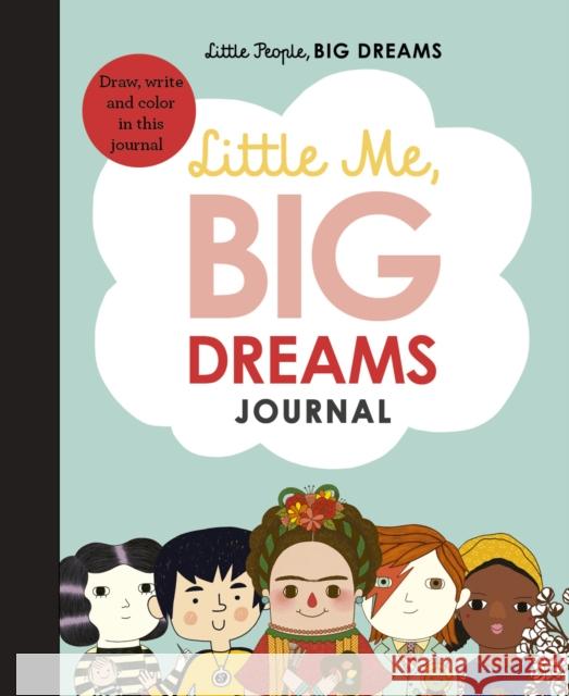 Little Me, Big Dreams Journal: Draw, write and colour this journal Maria Isabel Sanchez Vegara 9780711248885 Frances Lincoln Publishers Ltd - książka