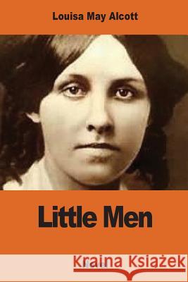 Little Men Louisa May Alcott 9781540748324 Createspace Independent Publishing Platform - książka