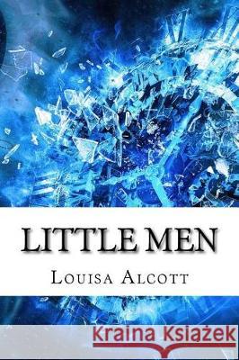 Little Men Louisa May Alcott 9781975663254 Createspace Independent Publishing Platform - książka