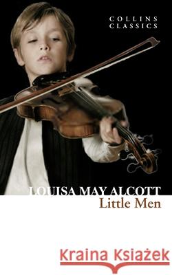 Little Men: Life at Plumfield with Jo’s Boys Louisa May Alcott 9780007931187  - książka