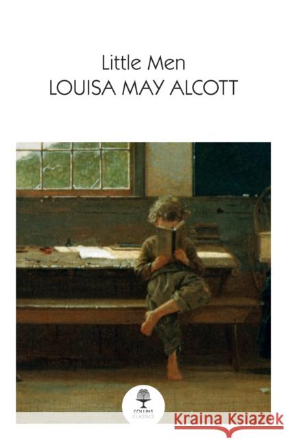 Little Men: Life at Plumfield with Jo’s Boys Louisa May Alcott 9780008590161 HarperCollins Publishers - książka