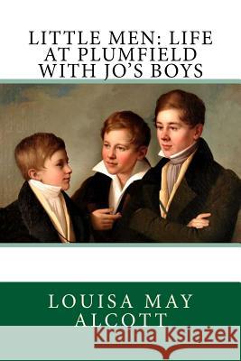 Little Men: Life At Plumfield With Jo's Boys May Alcott, Louisa 9781543145922 Createspace Independent Publishing Platform - książka