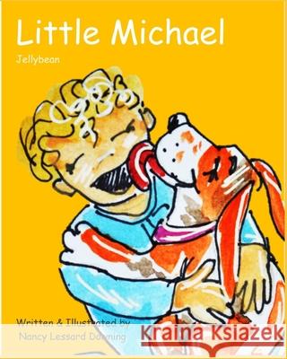Little Michael: Jellybean Lessard Downing, Nancy 9798766785330 Independently Published - książka