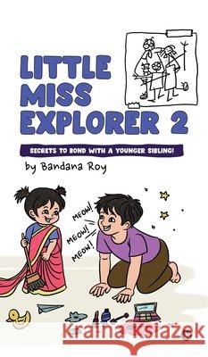 Little Miss Explorer 2: Secrets to Bond with a Younger Sibling! Bandana Roy 9798903197774 Notion Press - książka