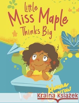 Little Miss Maple: Thinks Big Jody Amato N. Nineell Johanna Sparrow 9781793888846 Independently Published - książka