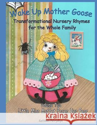 Little Miss Muffet Faces Her Fear Kathleen Petryshyn 9781514214527 Createspace Independent Publishing Platform - książka