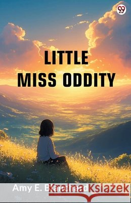 Little Miss Oddity Amy E. Blanchard 9789370810044 Double 9 Books - książka