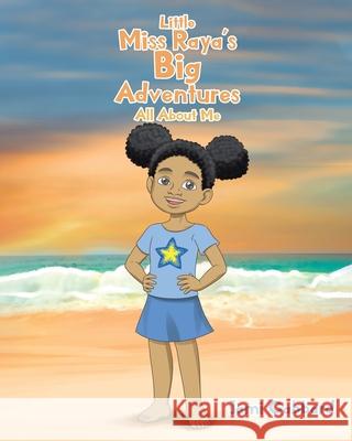 Little Miss Raya's Big Adventures: All About Me Jami Gabbard 9781643490465 Christian Faith - książka