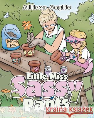 Little Miss Sassy Pants Allison Gaglio 9781489721082 Liferich - książka