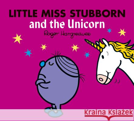 Little Miss Stubborn and the Unicorn Adam Hargreaves 9780755500833 HarperCollins Publishers - książka