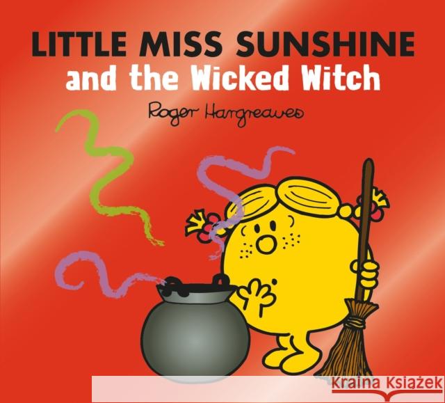 Little Miss Sunshine and the Wicked Witch Adam Hargreaves 9780755500871 HarperCollins Publishers - książka