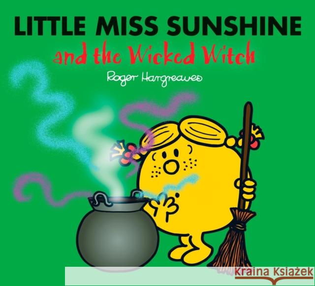 Little Miss Sunshine and the Wicked Witch Roger Hargreaves Adam Hargreaves Adam Hargreaves 9780843124903 Price Stern Sloan - książka