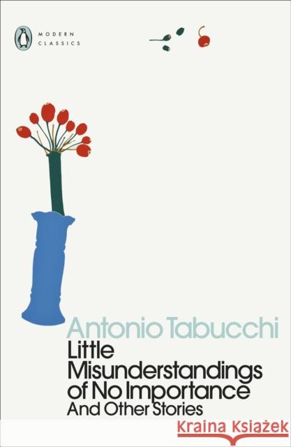 Little Misunderstandings of No Importance: And Other Stories Antonio Tabucchi Frances Frenaye  9780241519288 Penguin Books Ltd - książka