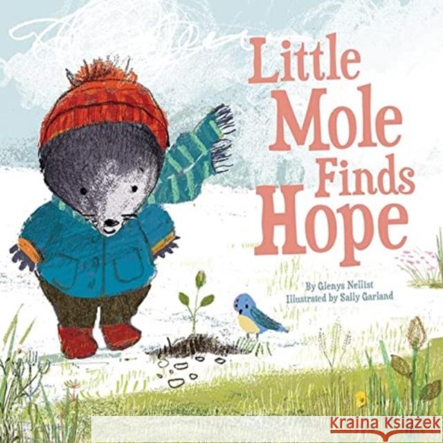 Little Mole Finds Hope Glenys Nellist Sally Garland 9781506448749 Beaming Books - książka