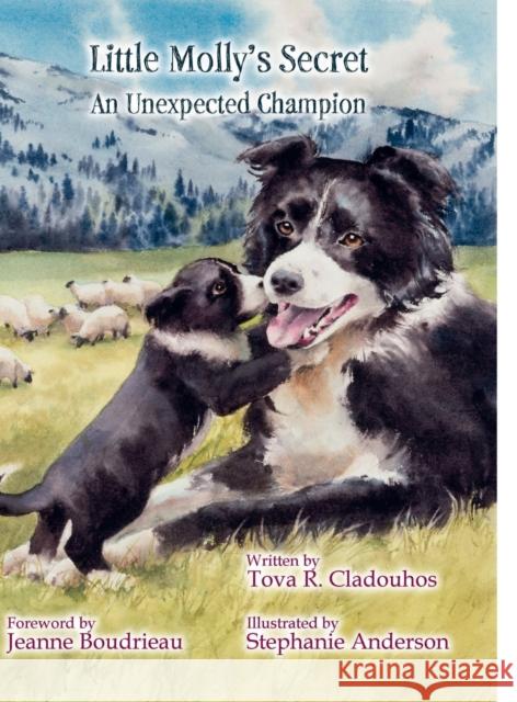 Little Molly's Secret: An Unexpected Champion Tova R Cladouhos, Stephanie Anderson, Jeanne Boudrieau 9781635220247 Rivershorebooks - książka