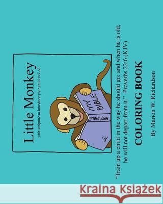 Little Monkey: Coloring Book Marion W Richardson 9781507711965 Createspace Independent Publishing Platform - książka