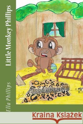 Little Monkey Phillips Ella Phillips Jessie Elder 9781514897591 Createspace - książka