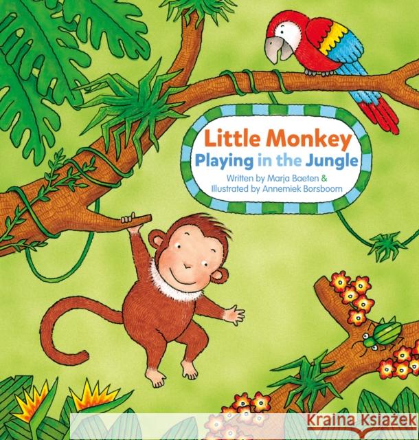 Little Monkey. Playing in the Jungle Marja Baeten Annemiek Borsboom 9781605377766 Clavis - książka