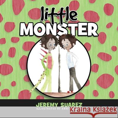Little Monster Jeremy Suarez, Abby Guthrie 9798889280071 Innovo Publishing LLC - książka