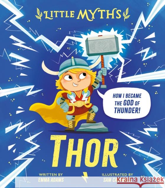 Little Myths: Thor Emma Adams 9781444977028 Hachette Children's Group - książka