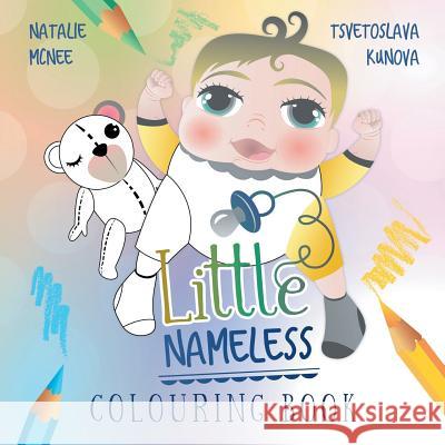 Little Nameless Colouring Book Natalie McNee Tsvetoslava Kunova 9780648211372 Dynamo Publishers - książka