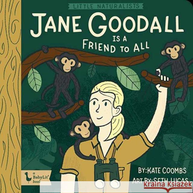 Little Naturalists Jane Goodall and the Chimpanzees Seth Lucas 9781423655251 Gibbs Smith - książka