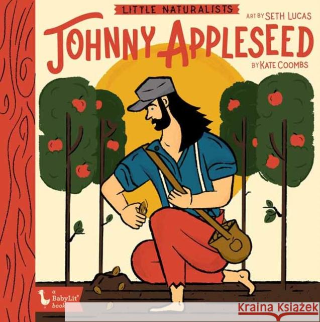 Little Naturalists: Johnny Appleseed Coombs, Kate 9781423654292 Gibbs Smith - książka